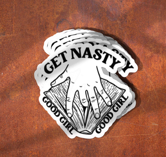 Get nasty